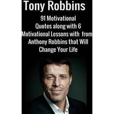 Tony robbins Tony Robbins: 6 Motivational Lessons from Anthony Robbins That Will Change Your (Häftad, 2016)