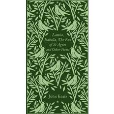 Lamia, isabella, the eve of st agnes and other poems (Inbunden, 2017)