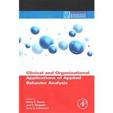 Books Clinical and Organizational Applications of Applied Behavior Analysis (Practical Resources for the Mental Health Professional) (Hardcover, 2015)