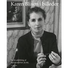 Karen Blixen i billeder: en livsskildring (Innbundet, 2017)