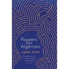 Flowers For Algernon: A Modern Literary Classic (S.F. Masterworks) (Paperback, 2017)