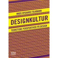 Bøger Designkultur: teoretiske perspektiver på design (Hæftet, 2016)