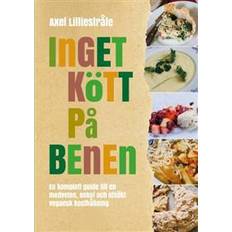 Inget kött på benen: En komplett guide till en medveten, enkel och utsökt (Inbunden, 2017)