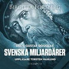 Svenska miljardärer Svenska miljardärer, Gustaf Douglas: Del 1 (Ljudbok, 2017)