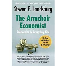 Bücher The Armchair Economist: Economics and Everyday Life (Geheftet, 2012)