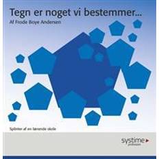 Bøger Tegn er noget vi bestemmer: evaluering, kvalitet og udvikling i omegnen af SMTTE-tænkningen (Hæftet, 2000)