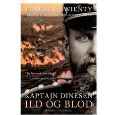 Tom buk swienty Kaptajn Dinesen - Ild og blod: Ild og blod (Bind 1) (Indbundet, 2016)