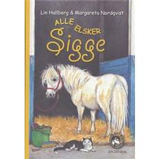 Bøger Alle elsker Sigge (Indbundet, 2005)