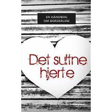 Det sultne hjerte Det sultne hjerte: en håndbog om borderline (Hæftet, 2015)