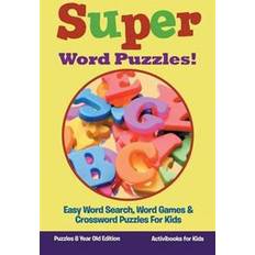 Books Super Word Puzzles! Easy Word Search, Word Games & Crossword Puzzles for Kids - Puzzles 8 Year Old Edition (Paperback, 2016)