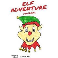 Elf Adventure Journal: 'Elf on the Shelf' Daily Adventure Activity Book & Sketchbook (Paperback, 2016)