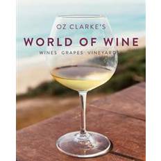 Clarkes Oz Clarke's World of Wine: Wines Grapes Vineyards (Hardcover, 2017)