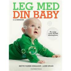 Leg med din baby: 0 12 måneder Leg med din baby: 0-12 måneder (Indbundet, 2011)