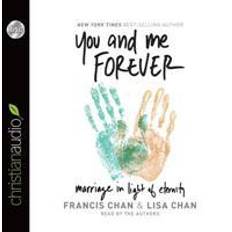 You and Me Forever: Marriage in Light of Eternity (Audiolibro, CD, 2014)