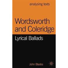 Wordsworth and Coleridge: Lyrical Ballads (Analysing Texts) (Paperback, 2005)