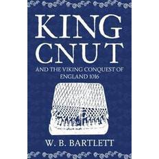 Viking conquest King Cnut and the Viking Conquest of England 1016 (Indbundet, 2017)