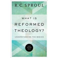 What Is Reformed Theology?: Understanding the Basics (Häftad, 2016)