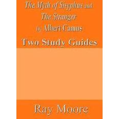 The myth of sisyphus The Myth of Sisyphus and the Stranger by Albert Camus: Two Study Guides (Häftad, 2016)