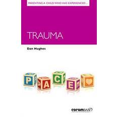 Current Affairs & Politics Books Parenting a Child Who Has Experienced Trauma (Parenting Matters) (Paperback, 2016)