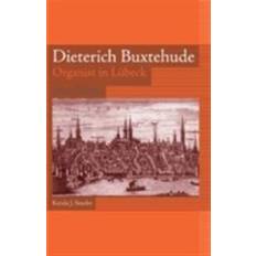 Äänikirjat Dieterich Buxtehude: Organist in Lubeck (Eastman Studies in Music) (Audiobook, CD, 2008)