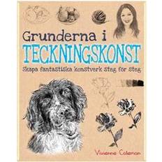 Grunderna i teckningskonst: skapa fantastiska konstverk steg för steg (Häftad)