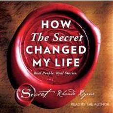 Englisch - Philosophie & Religion Hörbücher How the Secret Changed My Life: Real People. Real Stories (Hörbuch, CD, 2017)