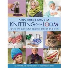 Knitting loom Beginner's Guide to Knitting on a Loom (New Edition) (Paperback, 2016)