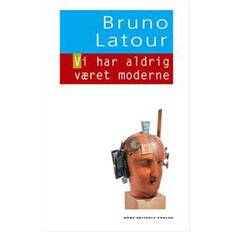 Bøger Vi har aldrig været moderne: et essay om symmetrisk antropologi (Hæftet, 2006)