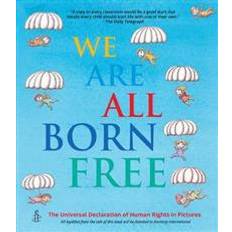 We Are All Born Free: The Universal Declaration of Human Rights in Pictures (Paperback, 2015)