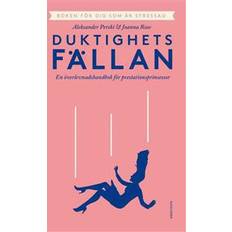 Duktighetsfällan: en överlevnadshandbok för prestationsprinsessor (E-bok)