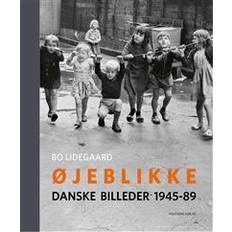 Bo lidegaard Øjeblikke: danske billeder 1945-89 (Indbundet, 2016)