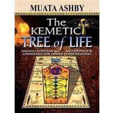 The Kemetic Tree of Life Ancient Egyptian Metaphysics and Cosmology for Higher Consciousness (Häftad, 2008)