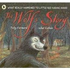 The Wolf's Story: What Really Happened to Little Red Riding Hood (Paperback, 2006)