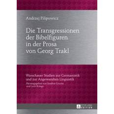 Die Transgressionen Der Bibelfiguren in Der Prosa Von Georg Trakl (Indbundet, 2017)
