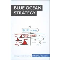 Blue ocean strategy Blue Ocean Strategy Concept - Overview & Analysis (E-bok, 2015)