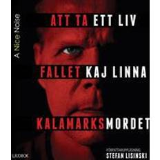 Att ta ett liv: fallet Kaj Linna - Kalamarksmordet (Ljudbok, CD, MP3, 2017)