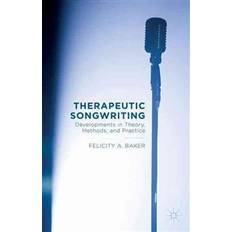 Therapeutic Songwriting (Paperback, 2015)