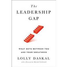 The Leadership Gap: What Gets Between You and Your Greatness (Hardcover, 2017)