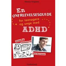 Adhd bøger En overlevelsesguide for teenagere og unge med ADHD (Hæftet, 2015)