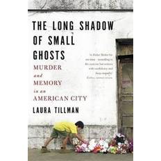 The Long Shadow of Small Ghosts (Paperback, 2017)