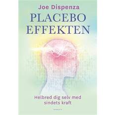 Dig Placeboeffekten: helbred dig selv med sindets kraft (Hæftet, 2017)