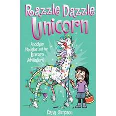 4 her Razzle Dazzle Unicorn (Phoebe and Her Unicorn Series Book 4): Another Phoebe and Her Unicorn Adventure (Heftet, 2016)