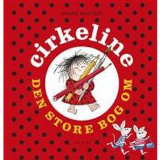 Cirkeline Den store bog om Cirkeline (Indbundet, 2012)