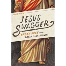 Poser Jesus Swagger: Break Free from Poser Christianity (Paperback, 2015)