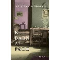 Kristina sandberg Et barn at føde (Inbunden, 2017)