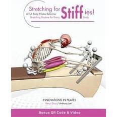 Pilates reformer Stretching for Stiffies: A Full Body Pilates Reformer Stretching Routine for Every Body (Häftad, 2016)