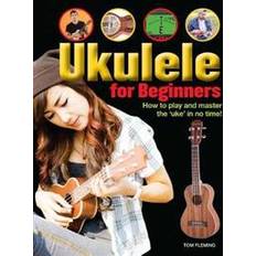 Ukulele for Beginners: How To Play Ukulele in Easy-to-Follow Steps (Paperback, 2017)