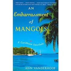 Bøker An Embarrassment of Mangoes: A Caribbean Interlude (Heftet, 2005)