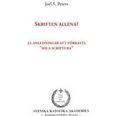 Filosofi & Religion E-böcker Skriften allena?: 21 anledningar att förkasta 'sola scriptura' (E-bok, 2016)