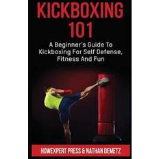 Kickboxing Kickboxing 101: A Beginner's Guide to Kickboxing for Self Defense, Fitness, and Fun (Hæftet, 2017)